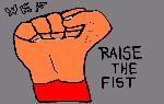 Raise the fist