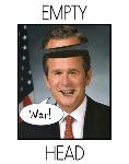 Bush: the ultimate empty warhead!