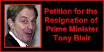 Petition for the Resignation of Prime Minister Tony Blair