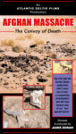 Afghan Massacre - The Convoy of Death