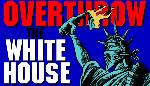 Overthrowing White House is a good begining...