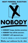 A vote for Nobody is a Vote for Everybody