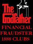 Godfather Financial Fraudster 1888 Clubs Billions Worldwide Today