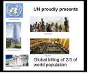 UN proudly presents - global genocide