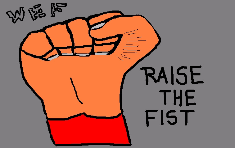 Raise the fist