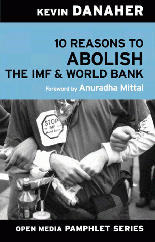 10 Reasons to Abolish the IMF & World Bank - free eBook