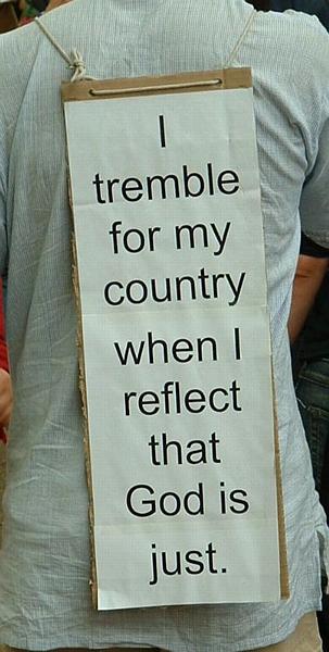 I tremble for my country when I reflect that God is just