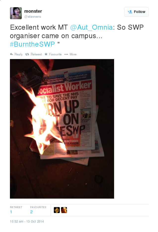 Excellent work MT @Aut_Omnia: So SWP organiser came on campus... #BurntheSWP